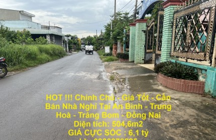 HOT !!! Chính Chủ - Giá Tốt - Cần Bán Nhà Nghỉ Tại An Bình - Trung Hoà - Trảng Bom - Đồng Nai